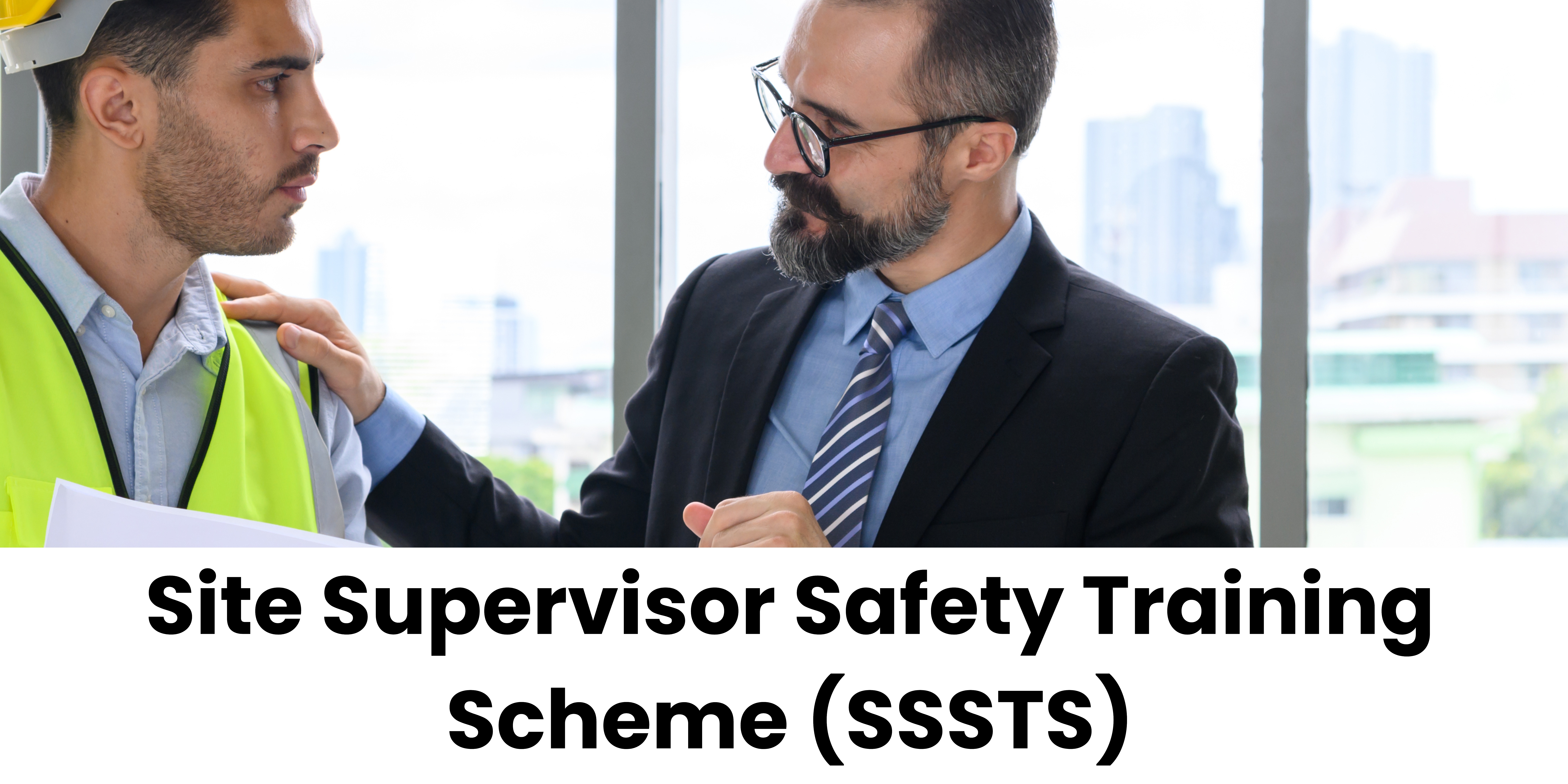 Site Supervisor Training Scheme (SSSTS) - 2 Day Course