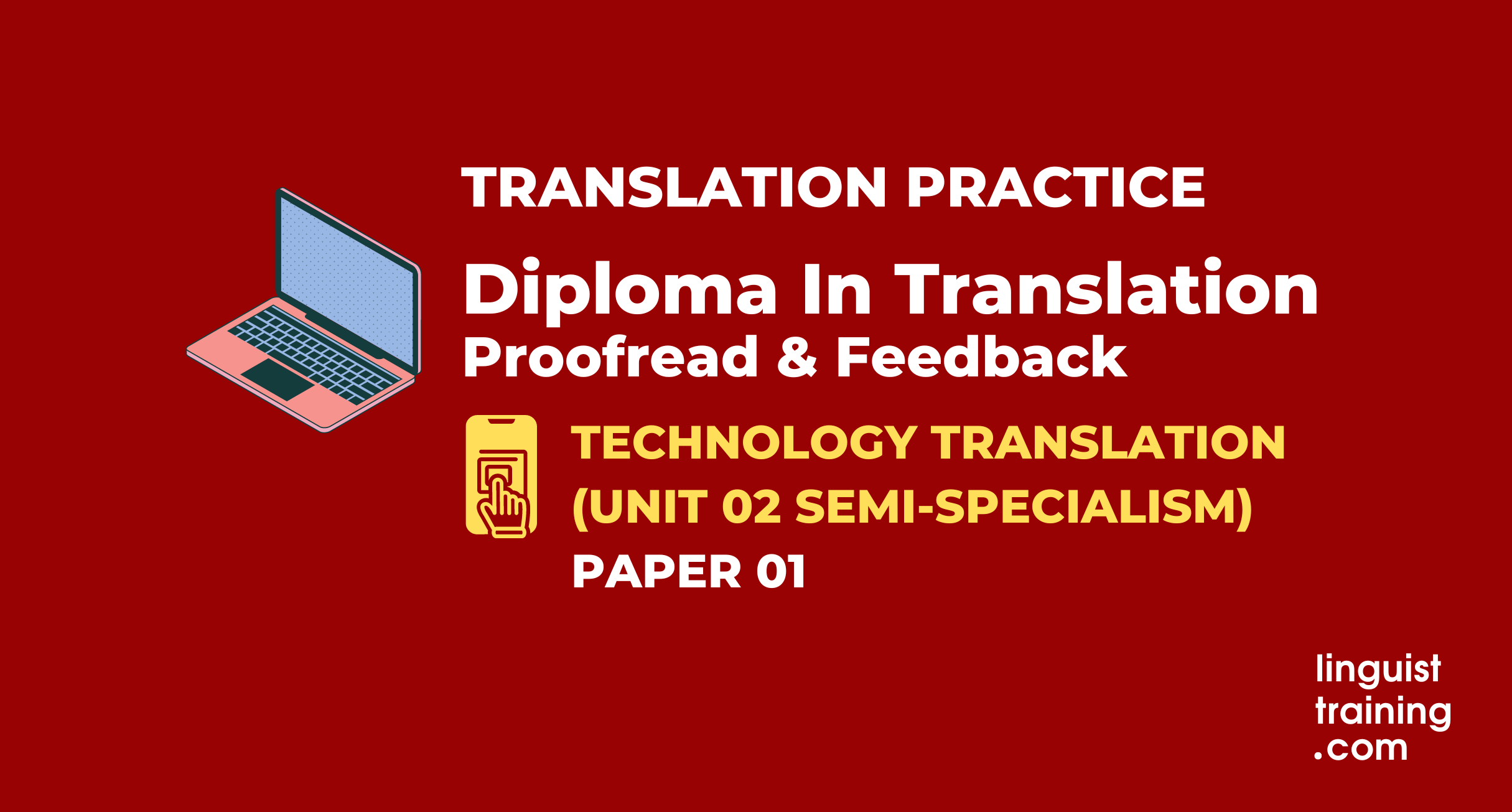 DipTrans TECHNOLOGY Translation Practice PAPER 01