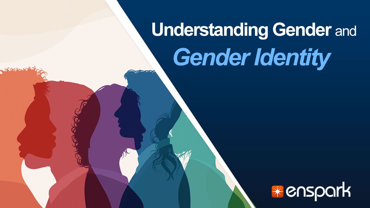 Understanding Gender and Gender Identity