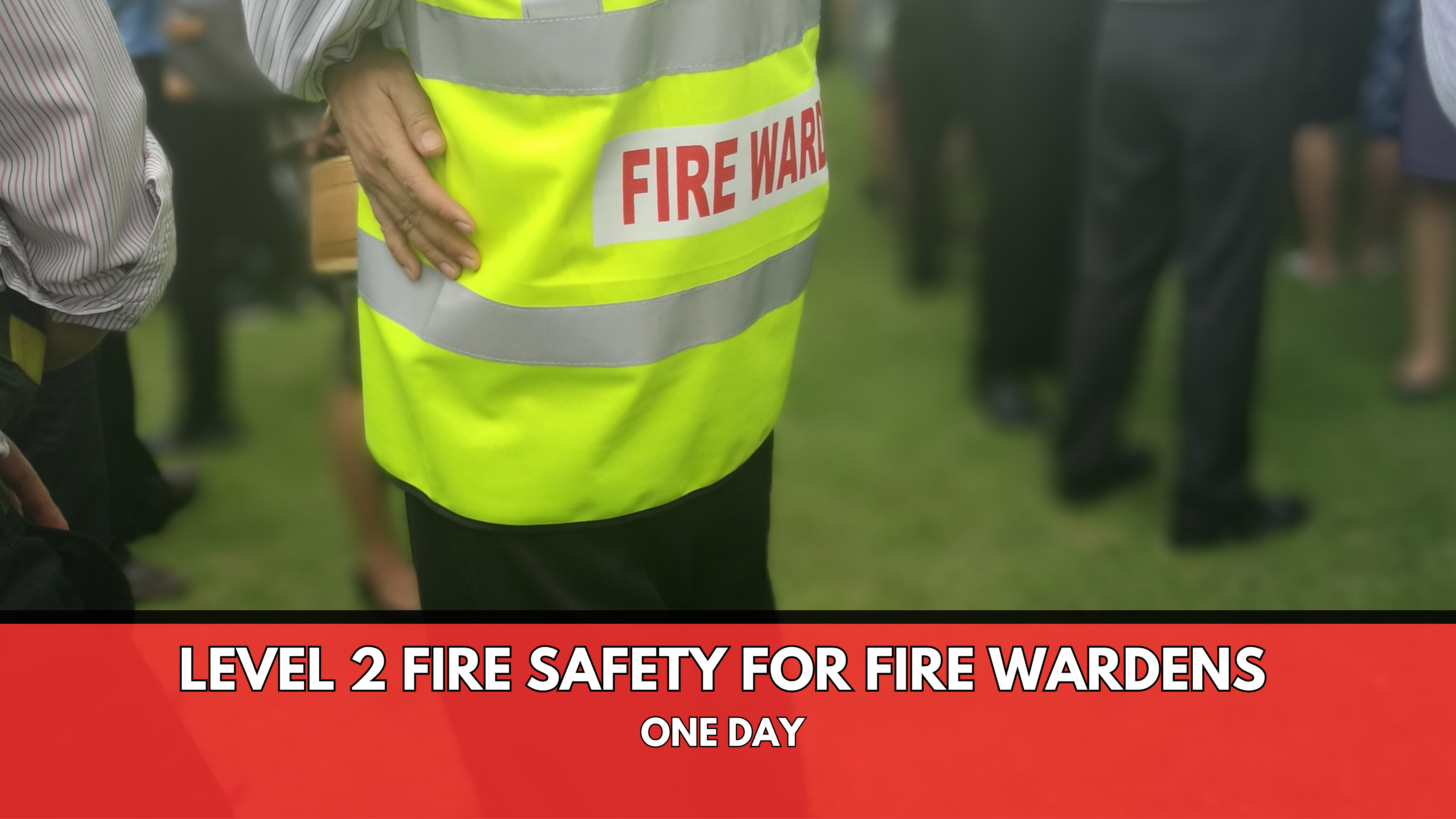 Level 2 Fire Safety for Fire Wardens