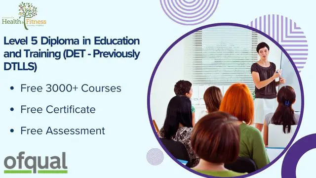 Level 5 Diploma in Education and Training (DET - Previously DTLLS)