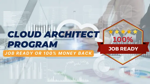 Cloud Architect Engineer Job Ready Program with Career Support & Money Back Guarantee