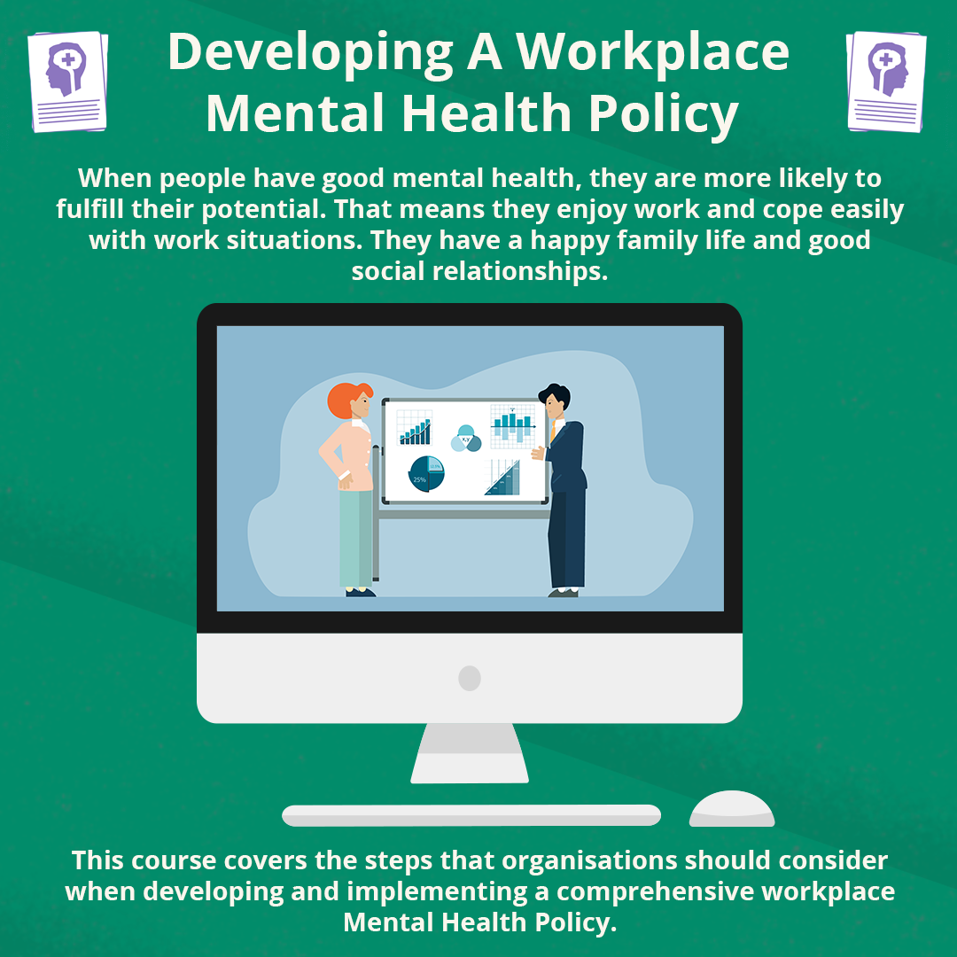 Creating a 'Mental Health Policy at Work' Environment (Approved Online Training)