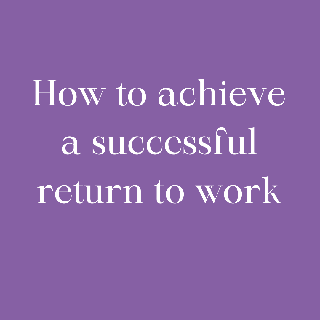 How to achieve a successful return to work