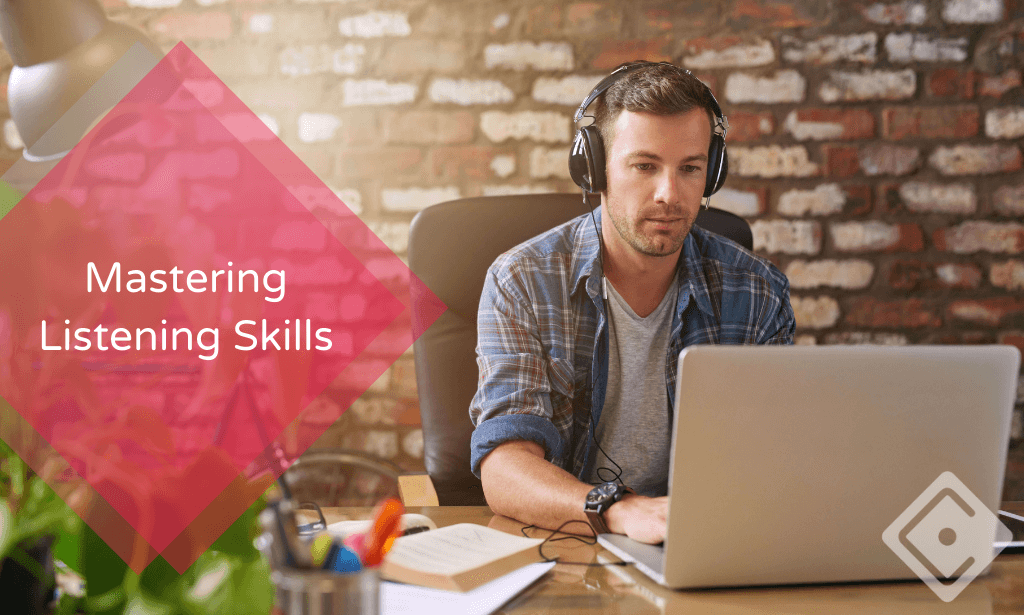 Mastering Listening Skills