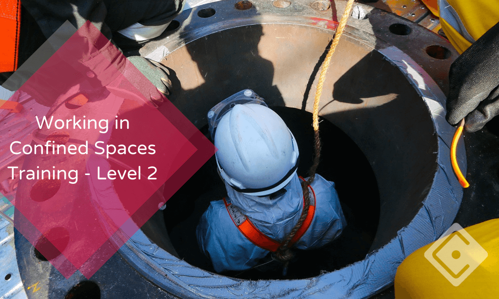 Working in Confined Spaces Training - Level 2