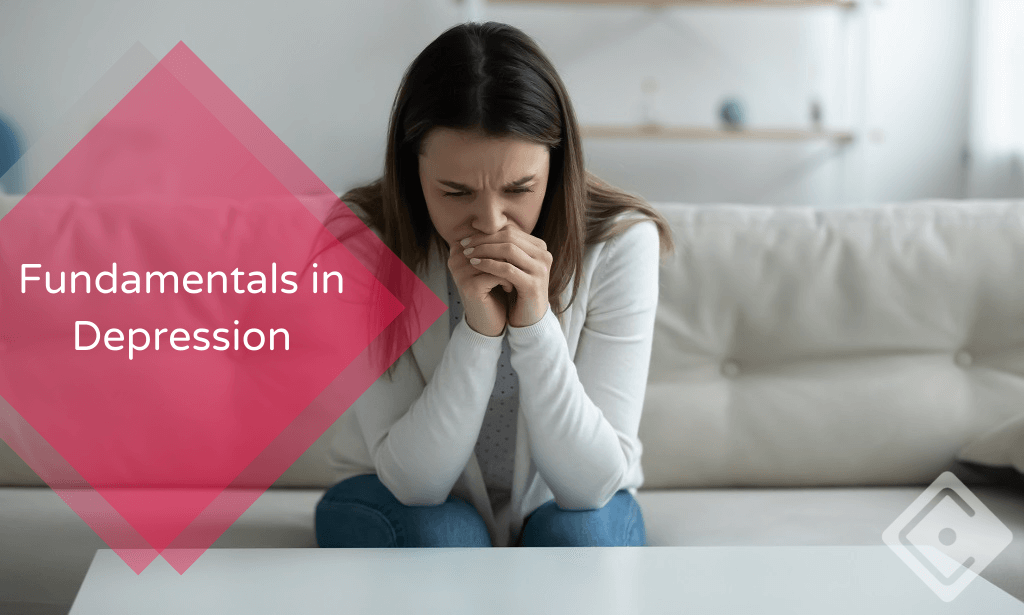 Fundamentals in Depression