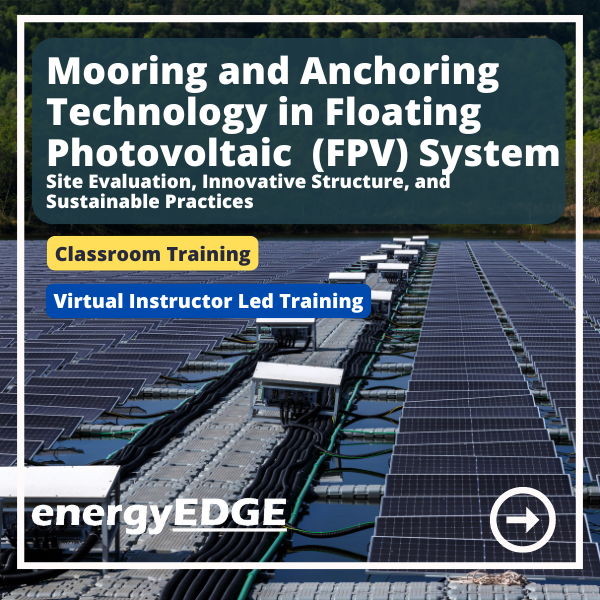 Mooring and Anchoring Technology in Floating Photovoltaic (FPV) Systems – Site Evaluation, Innovative Structure, and Sustainable Practices