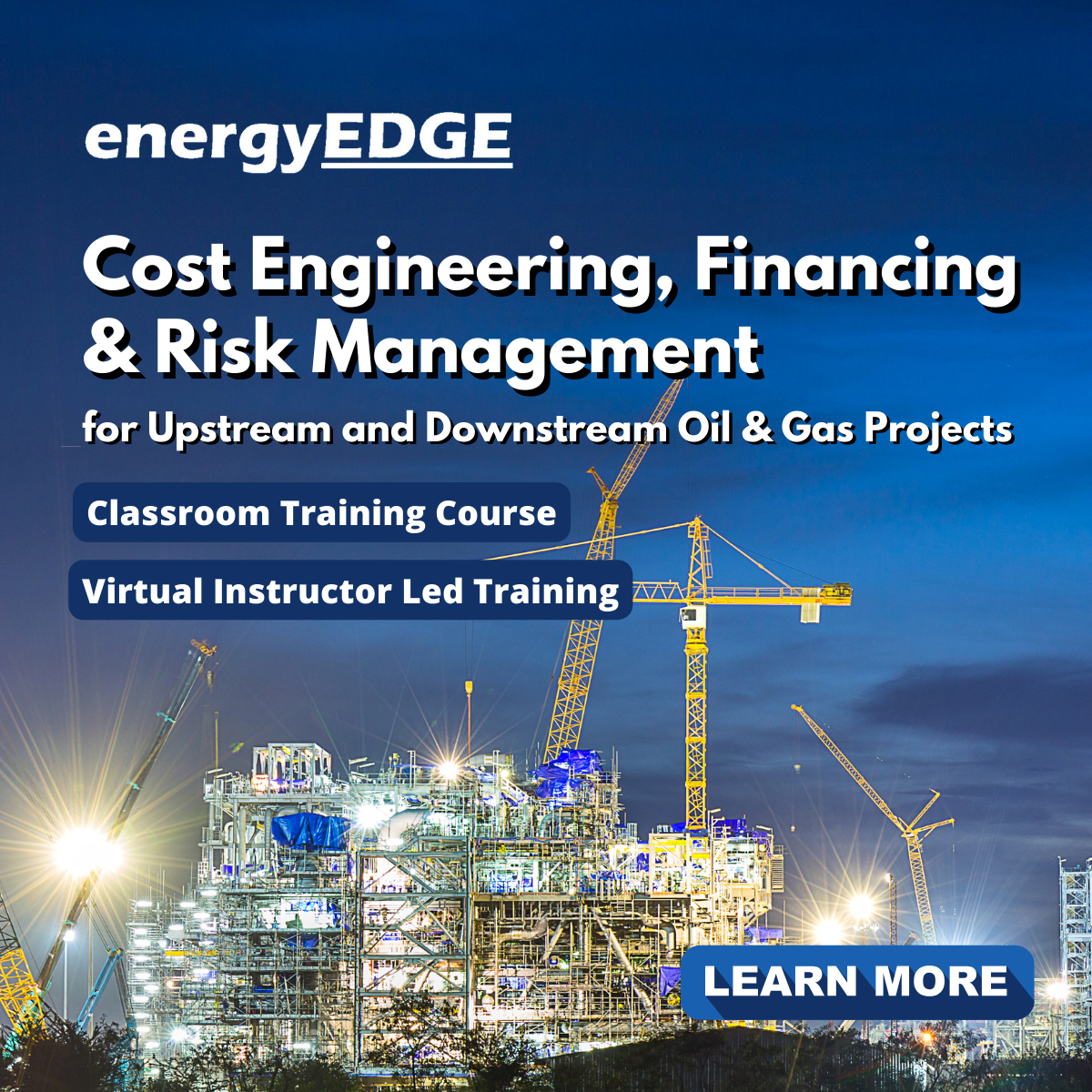 Cost Engineering, Financing and Risk Management for Upstream and Downstream Oil & Gas Projects