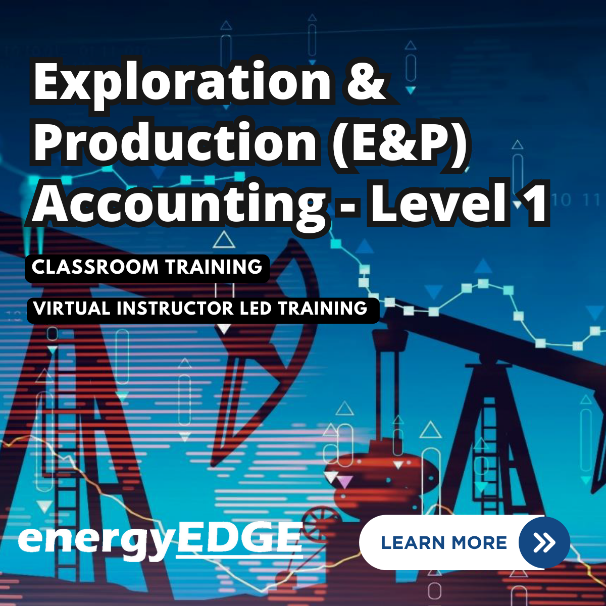 Exploration & Production (E&P) Accounting Level 1