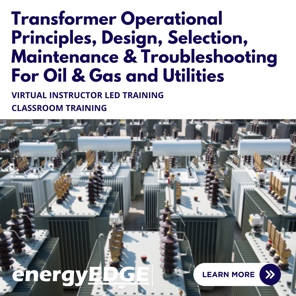 Transformer Operational Principles, Design, Selection, Maintenance and Troubleshooting for Oil and Gas and Utilities