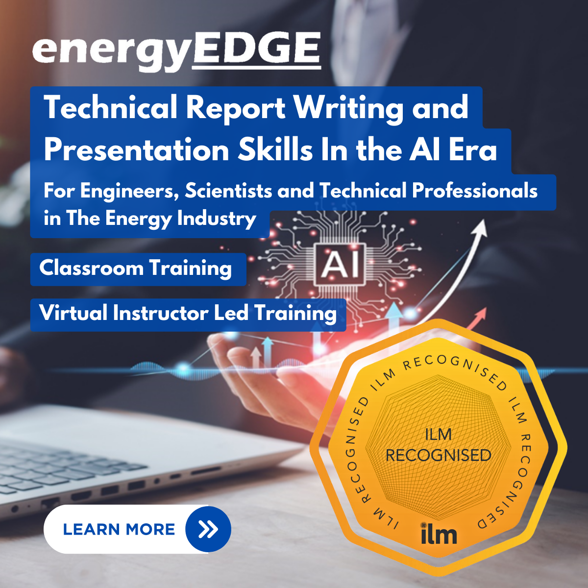 Technical Report Writing and Presentation Skills In the AI Era
– For Engineers, Scientists and Technical Professionals in The Energy Industry