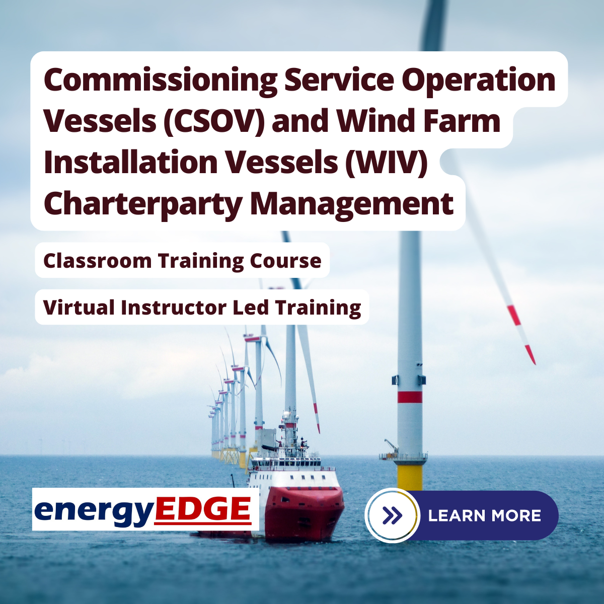 Commissioning Service Operation Vessels (CSOV) and Wind Farm Installation Vessels (WIV) Charterparty Management