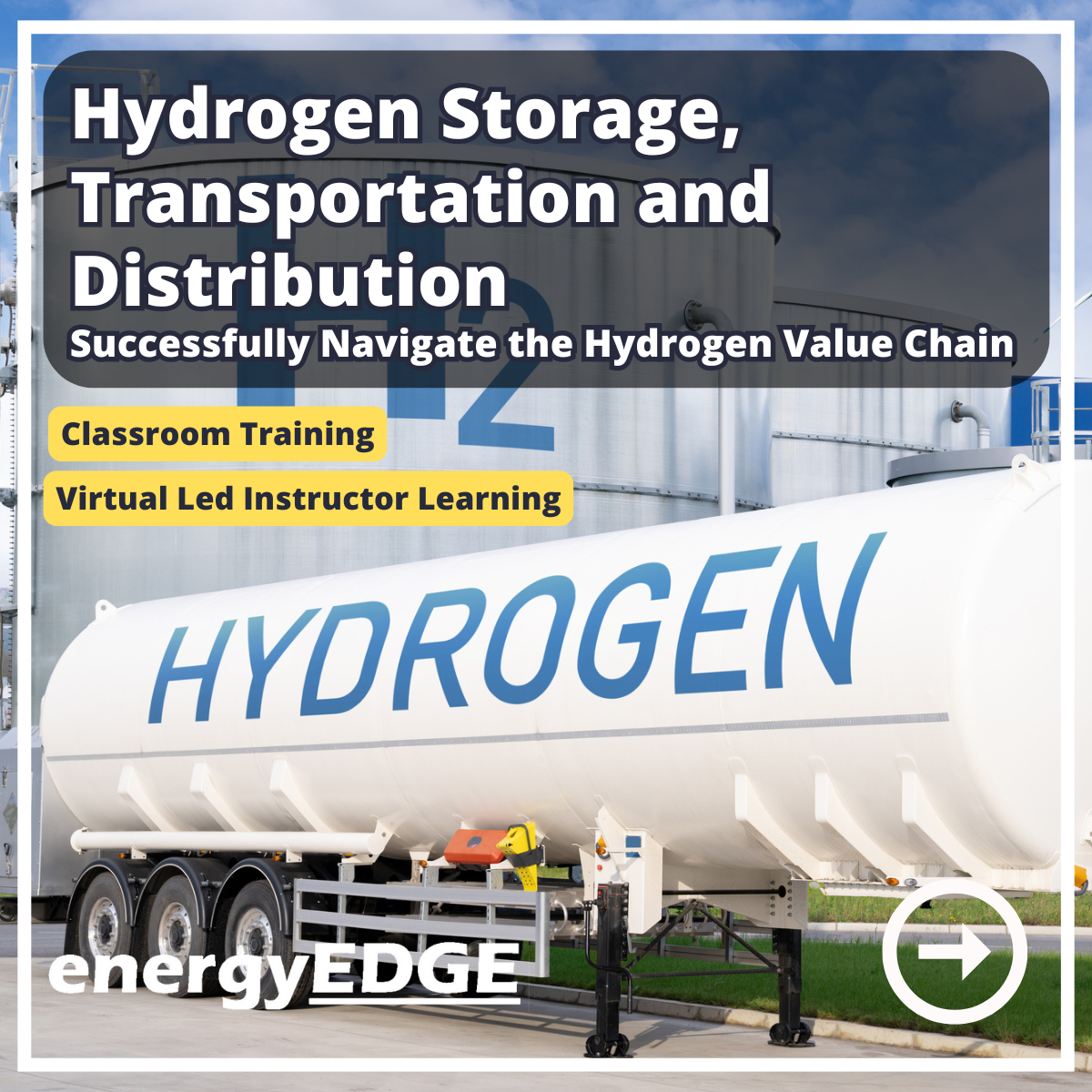 Hydrogen Storage, Transportation and Distribution – Successfully Navigate the Hydrogen Value Chain