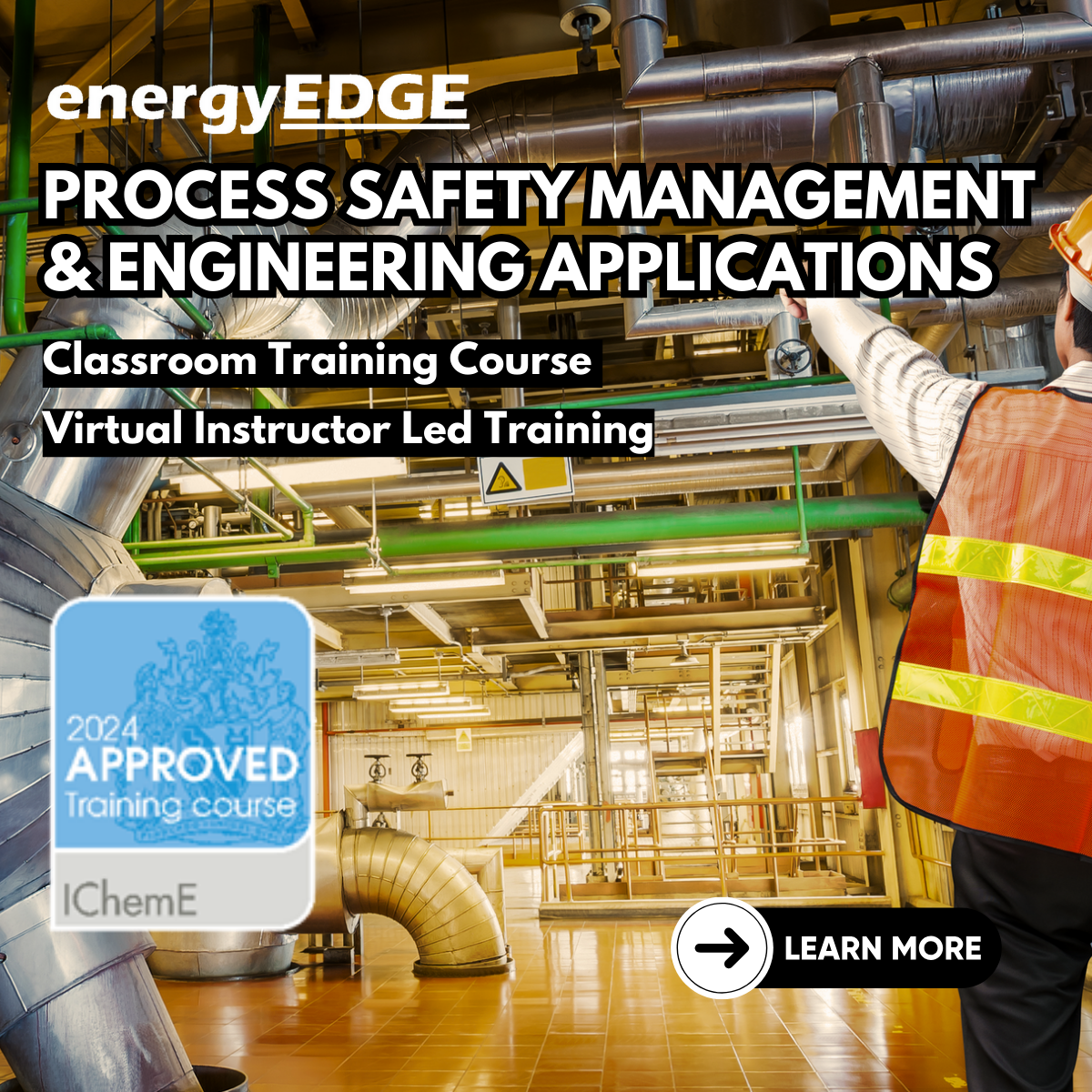 Process Safety Management & Engineering Applications
[IChemE Approved Training Course]