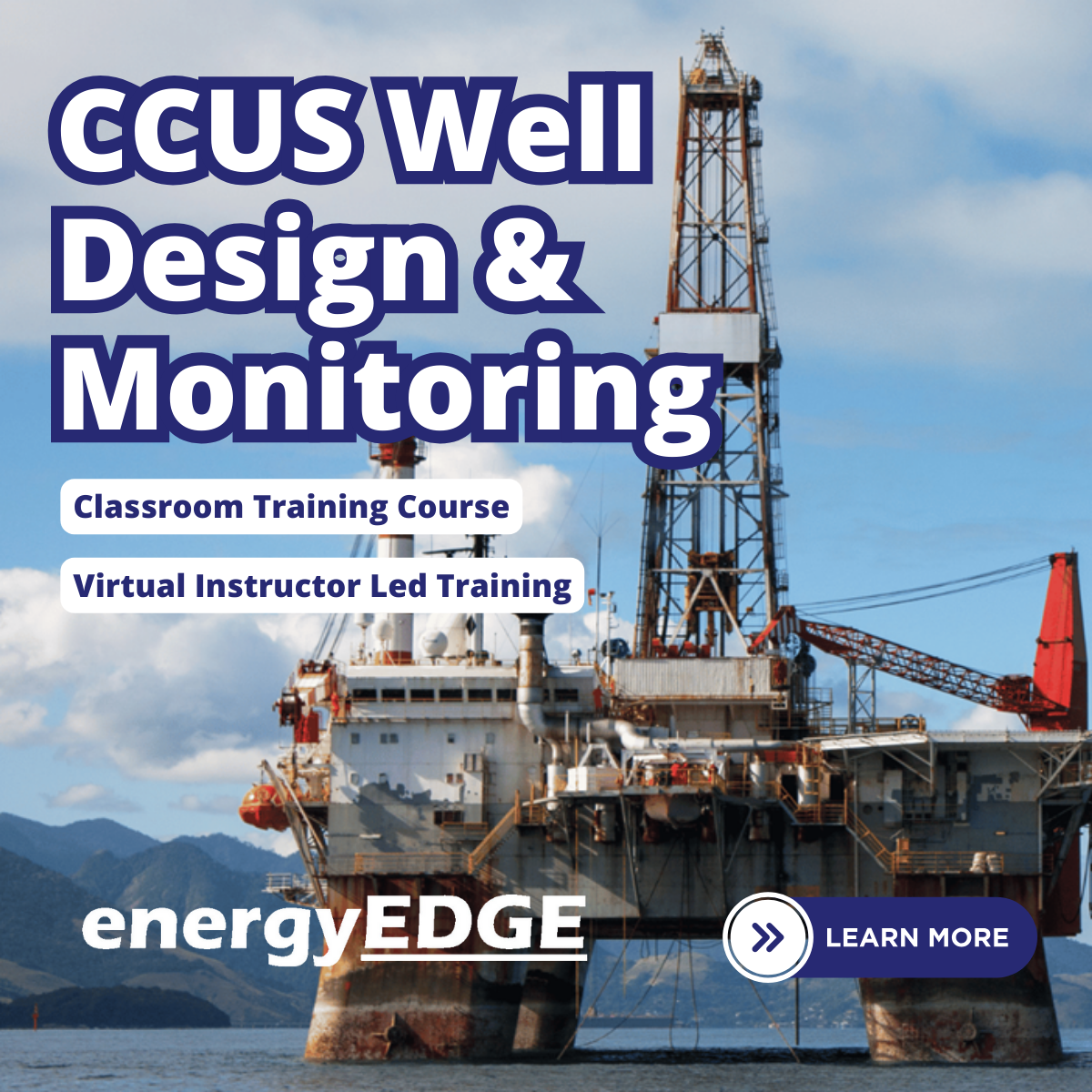 Carbon Capture, Utilization & Storage (CCUS) Well Design & Monitoring