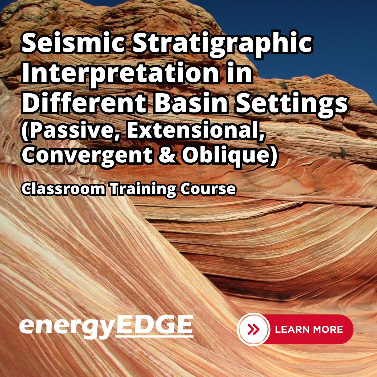 Seismic Stratigraphic Interpretation in Different Basin Settings
(Passive, Extensional, Convergent & Oblique)