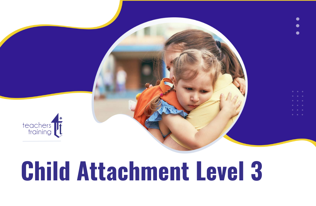 Child Attachment Level 3