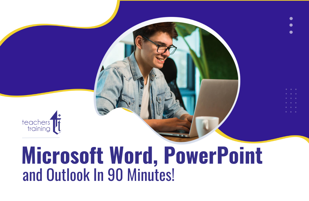 Microsoft Word, PowerPoint and Outlook In 90 Minutes!