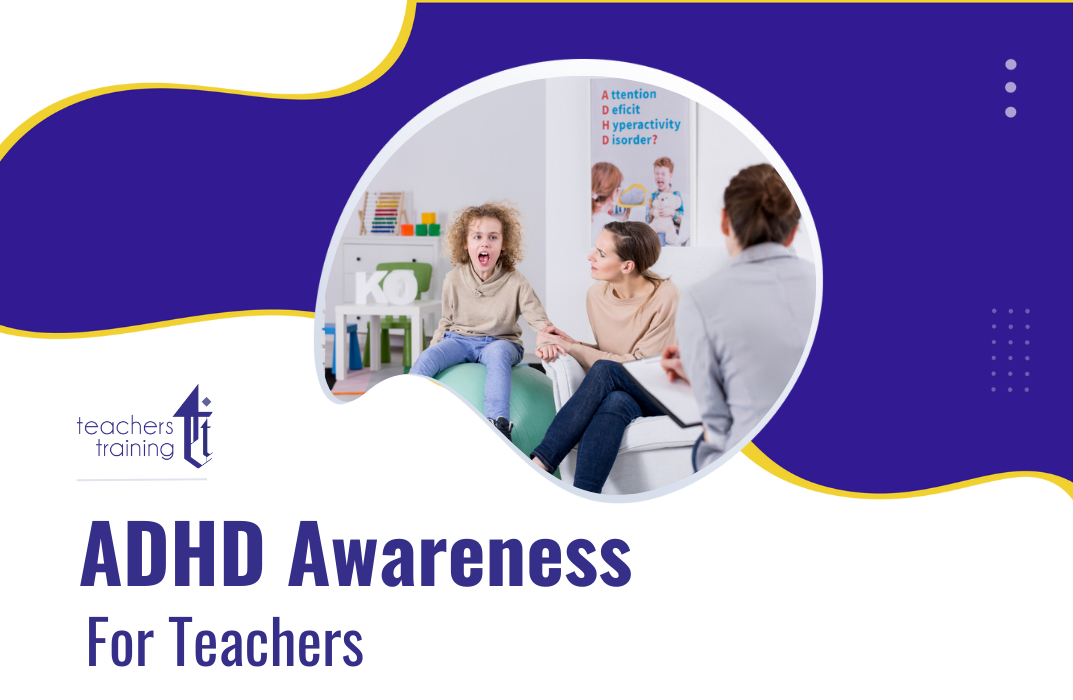 ADHD Awareness for Teachers