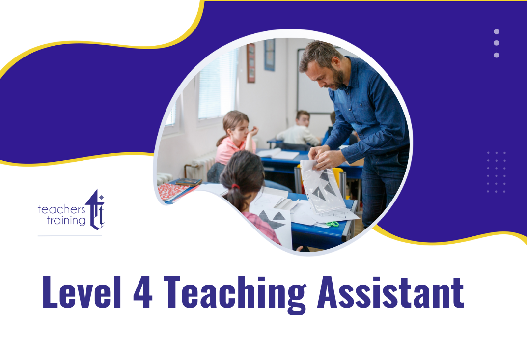 Level 4 Teaching Assistant