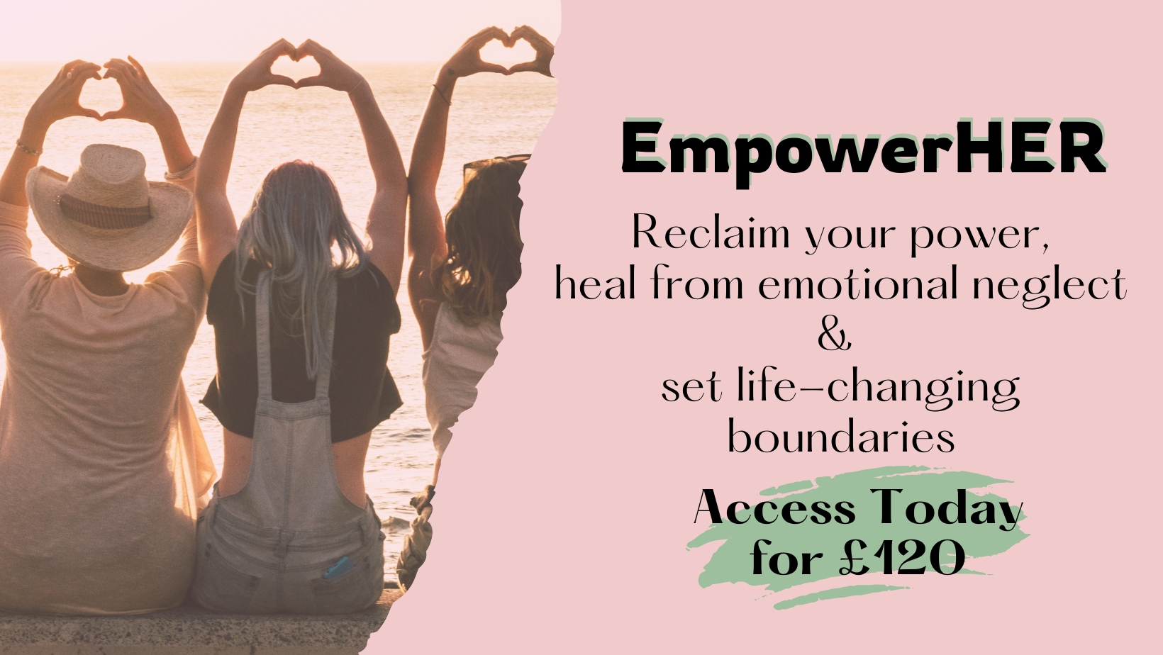 EmpowerHER: Self-Paced Course for women ready to reclaim their power, heal from emotional neglect, and set life-changing boundaries.