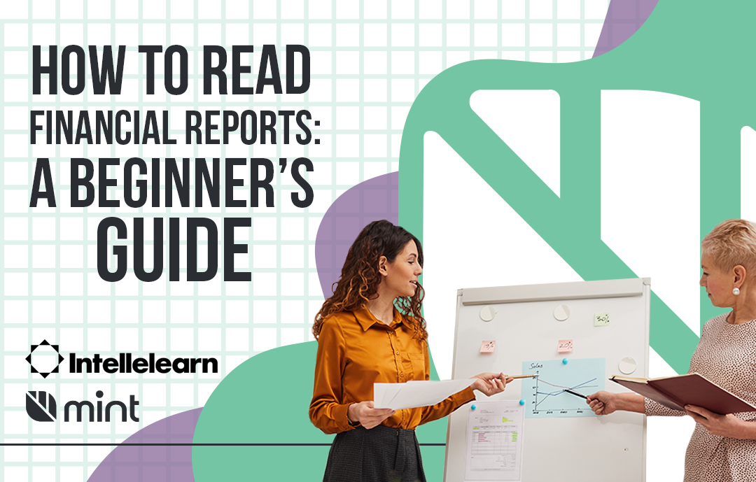 How to Read Financial Reports: A Beginner’s Guide