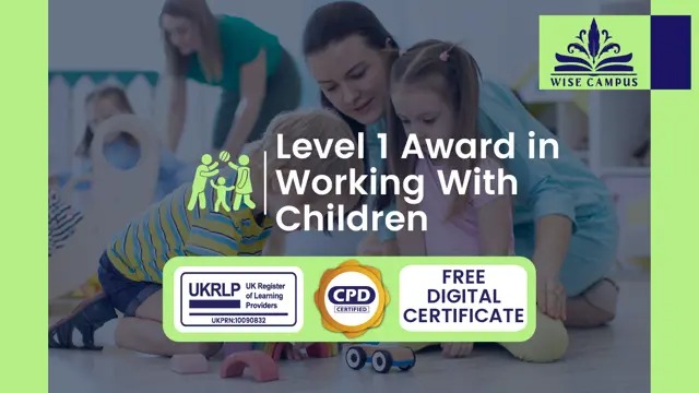 Level 1 Award in Working With Children