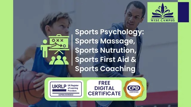 Sports Psychology: Sports Massage, Sports Nutrition, Sports First Aid & Sports Coaching