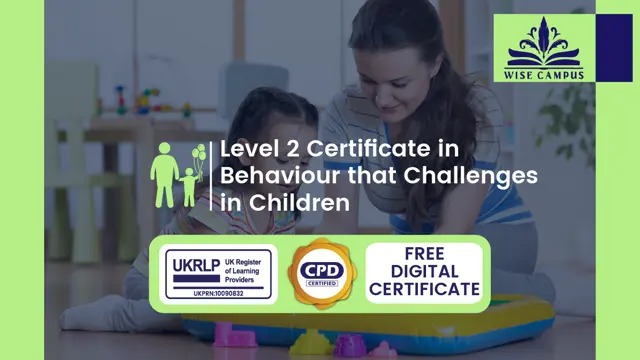 Level 2 Certificate in Behaviour that Challenges in Children