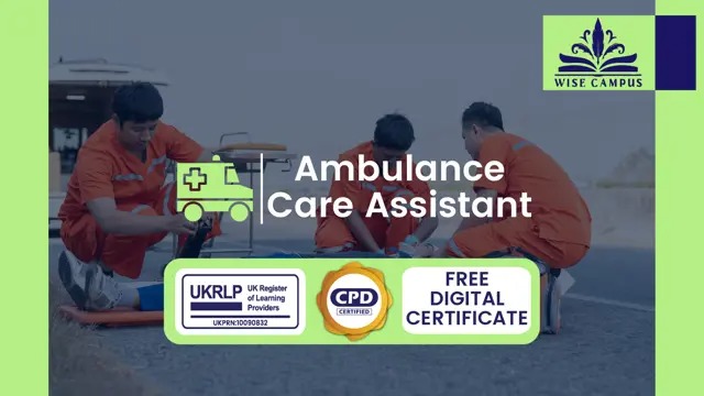 Ambulance Care Assistant - CPD Certified