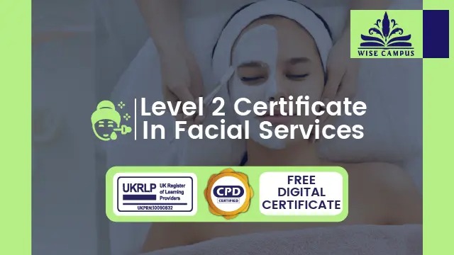 Level 2 Certificate In Facial Services - CPD Accredited