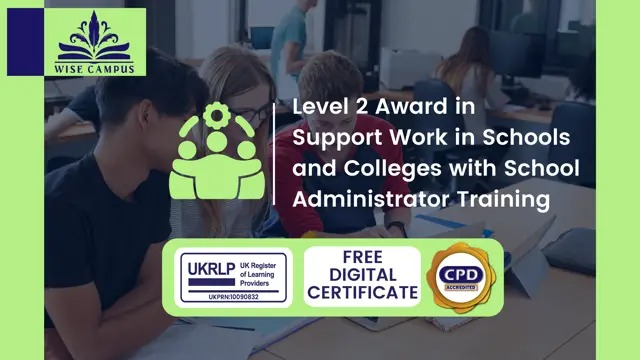 Level 2 Award in Support Work in Schools and Colleges with School Administrator Training