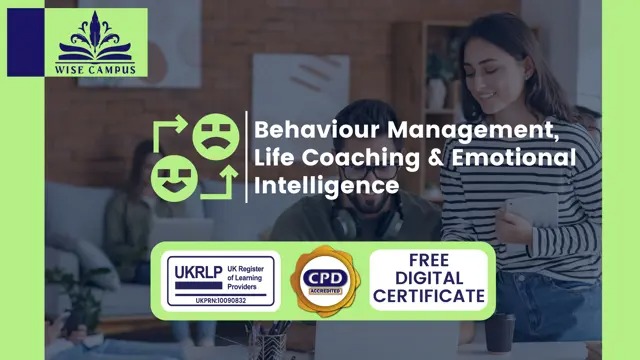 Behaviour Management, Life Coaching & Emotional Intelligence - CPD Accredited