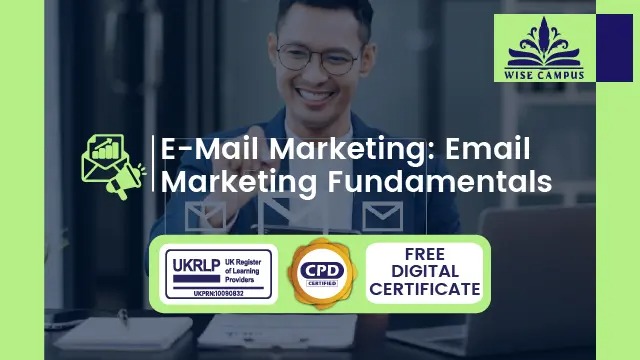 E-Mail Marketing: Email Marketing Fundamentals - CPD Certified