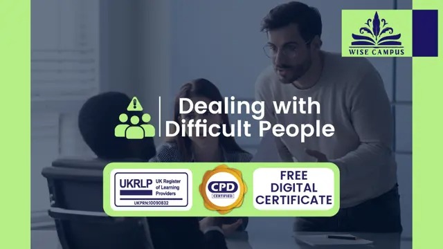 Dealing with Difficult People - CPD Certified