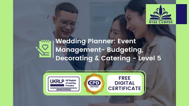 Wedding Planner: Event Management- Budgeting, Decorating & Catering - Level 5