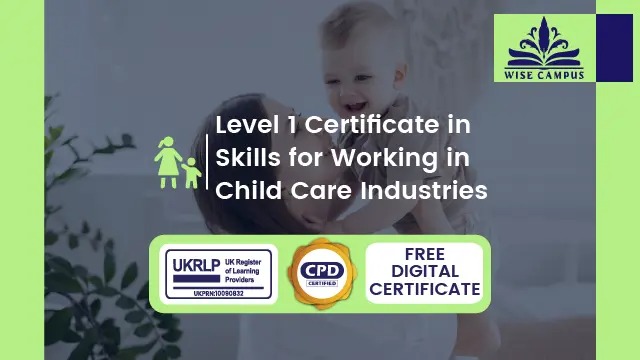 Level 1 Certificate in Skills for Working in Child Care Industries