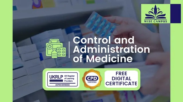 Control and Administration of Medicine - CPD Certified