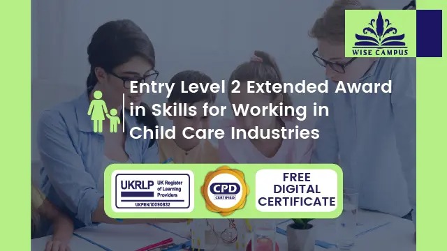 Entry Level 2 Extended Award in Skills for Working in Child Care Industries