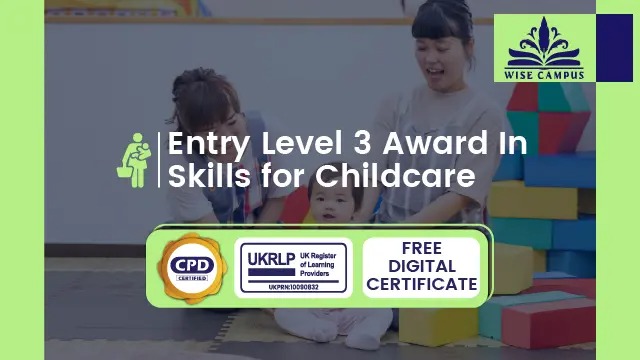 Entry Level 3 Award In Skills for Childcare - CPD Certified