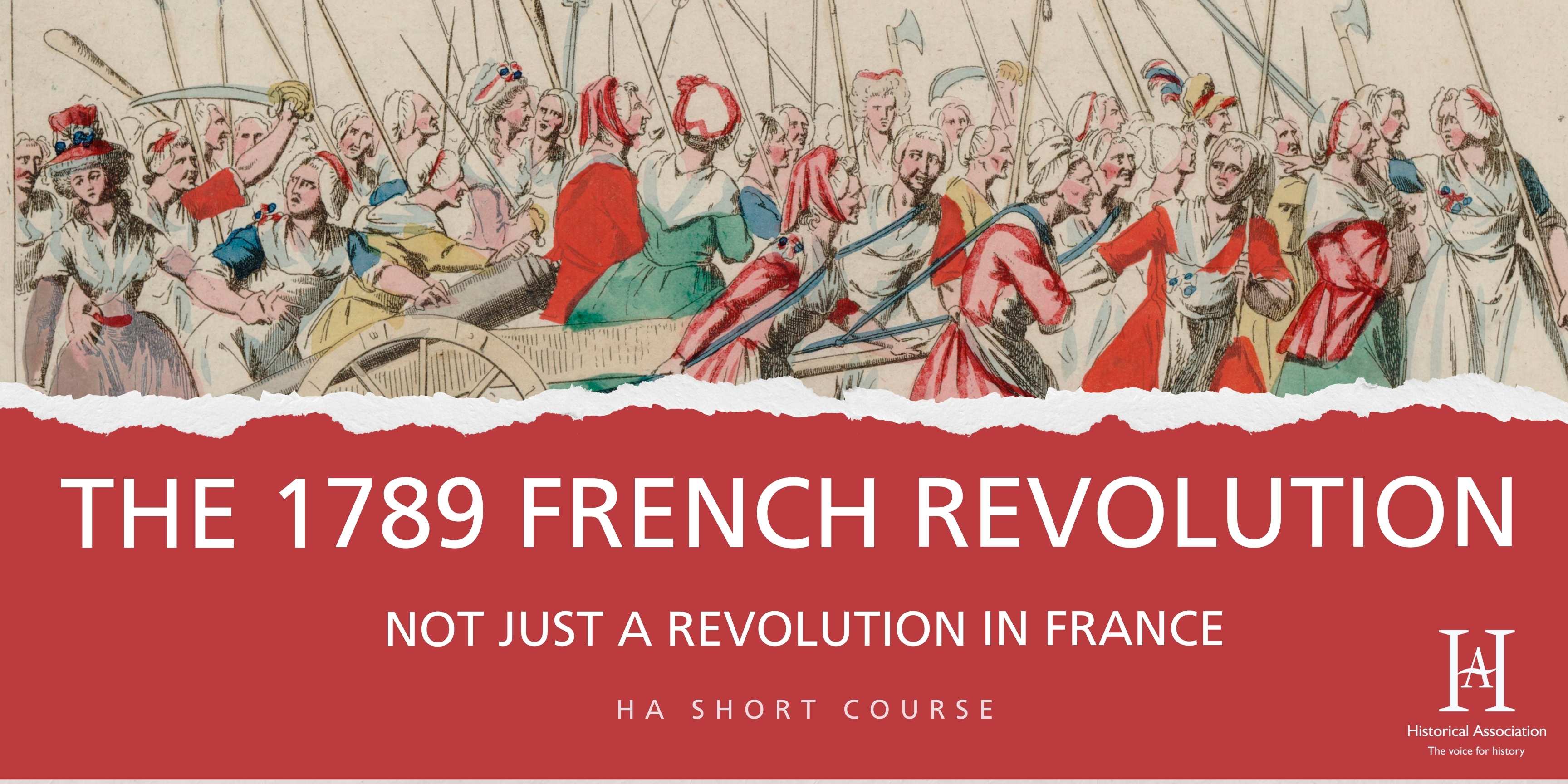 Short course: The French Revolution - not just a revolution in France!