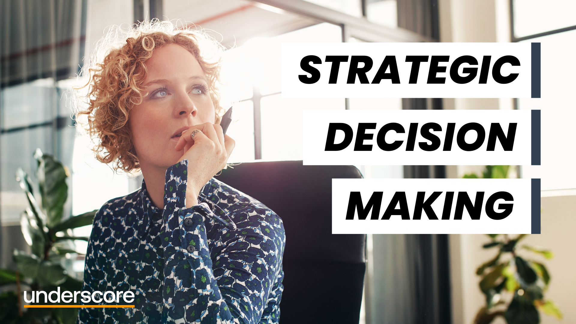 Strategic Decision Making