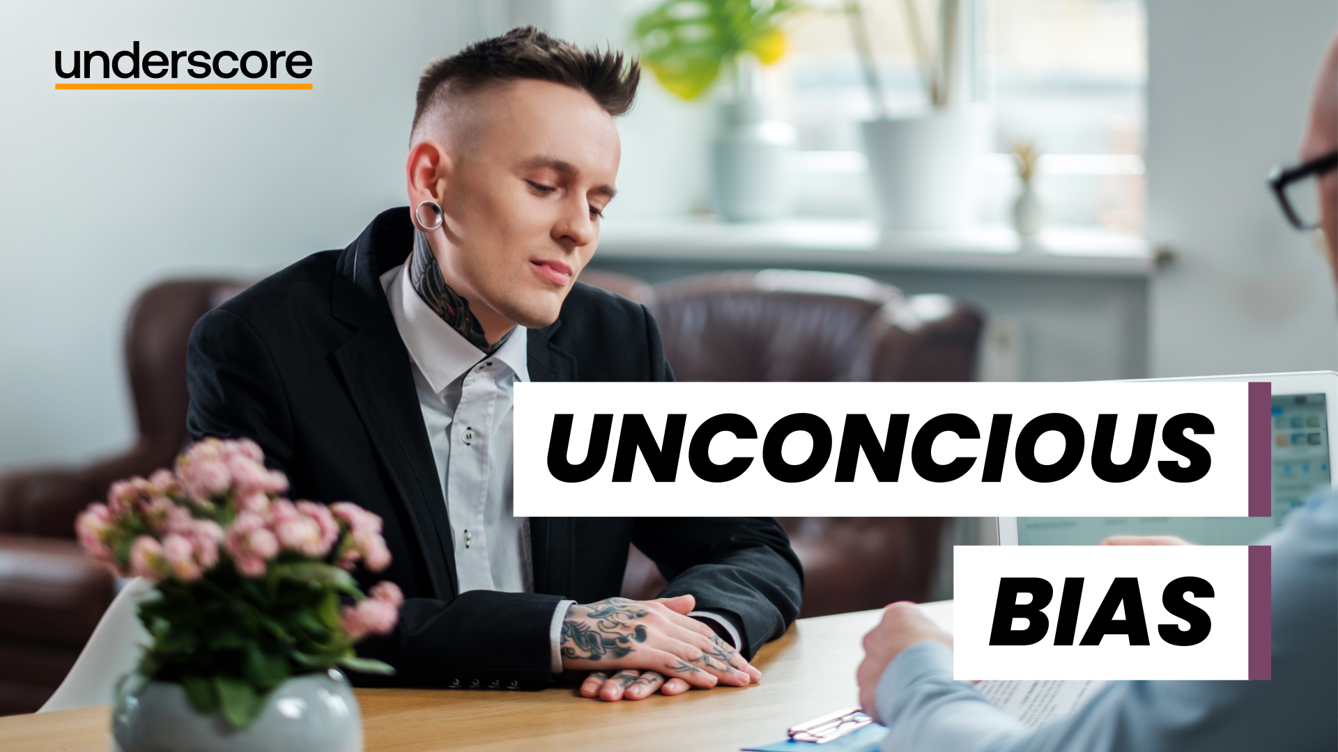 Unconscious bias