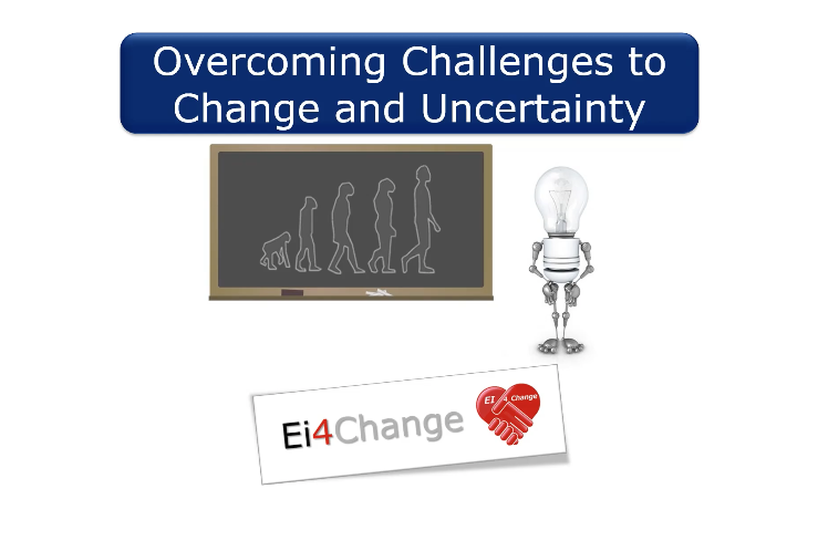 Overcoming Challenges to Change and Uncertainty