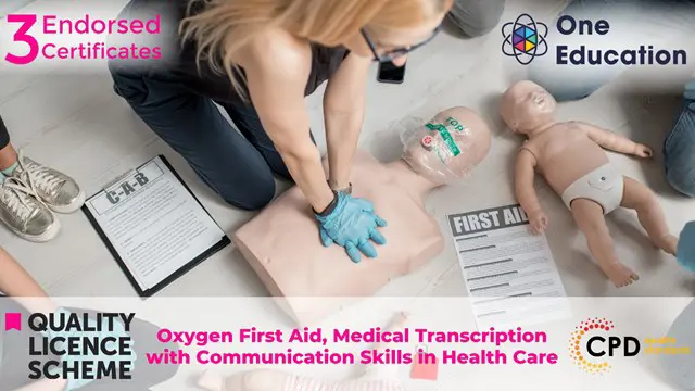 Oxygen First Aid, Medical Transcription with Communication Skills in Health Care Course