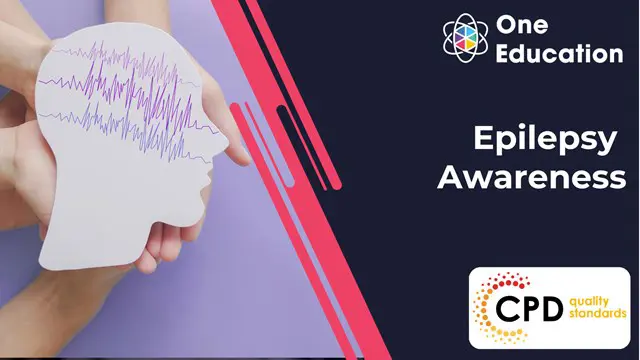 Epilepsy Awareness - CPD Certified Course