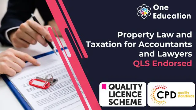 QLS Endorsed Property Law and Taxation for Accountants and Lawyers Course