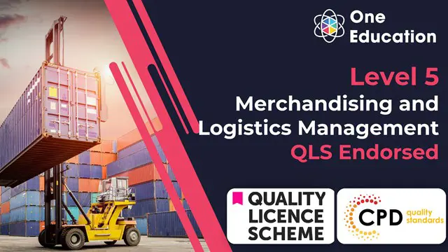 Merchandising and Logistics Management (QLS Level 5) Course