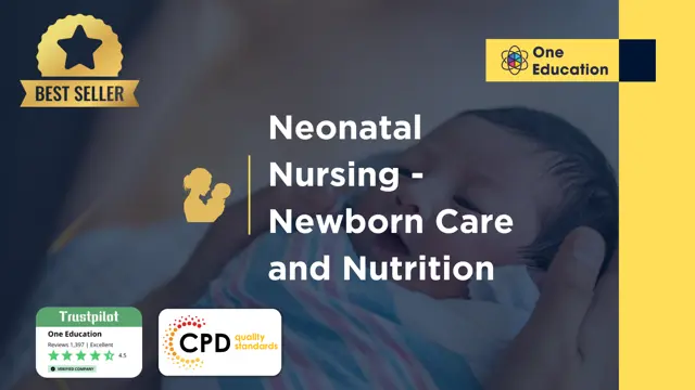 Neonatal Nursing - Newborn Care and Nutrition Course